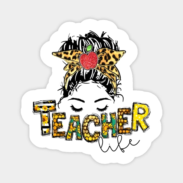 Teacher Life Messy Bun, Teacher Life Leopard Magnet by Wonder man 