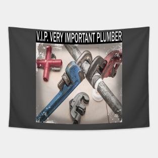 V.I.P. Very Important Plumber Tapestry