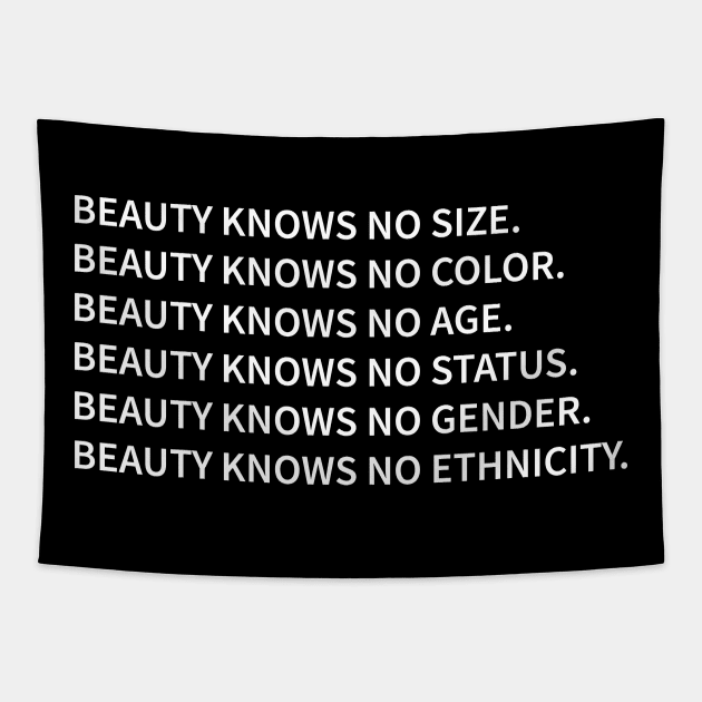 Beauty Knows No Size Color Age Status Gender Ethnicity Tapestry by Vauliflower