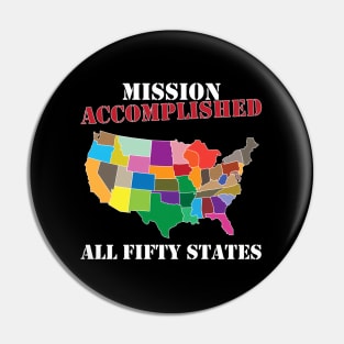 I Did It Visit All 50 Usa States Mission Accomplished Pin