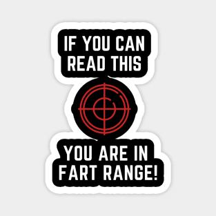 If you can read this you are in fart range Magnet