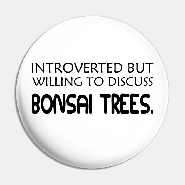 Bonsai Tree - Introverted but willing to discuss bonsai trees Pin by KC Happy Shop