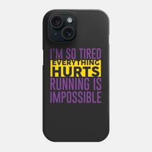 Running is Impossible Phone Case