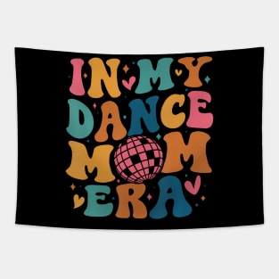 In My Dance Mom Era Groovy Dancer Mama Women Mother Day Tapestry