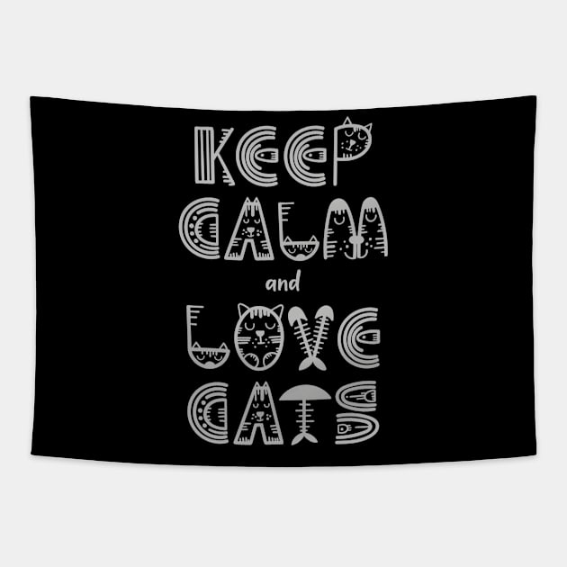 Keep Calm and Love Cats Tapestry by Pestach