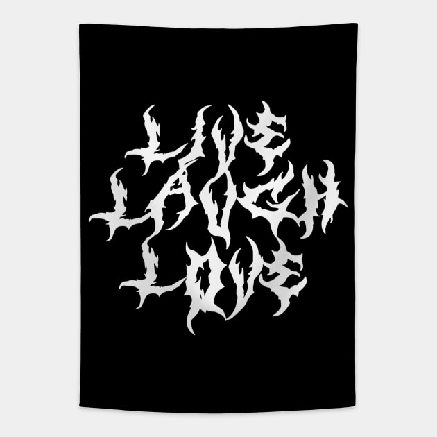 Live Laugh Love Metal Font Parody Tapestry by blueversion