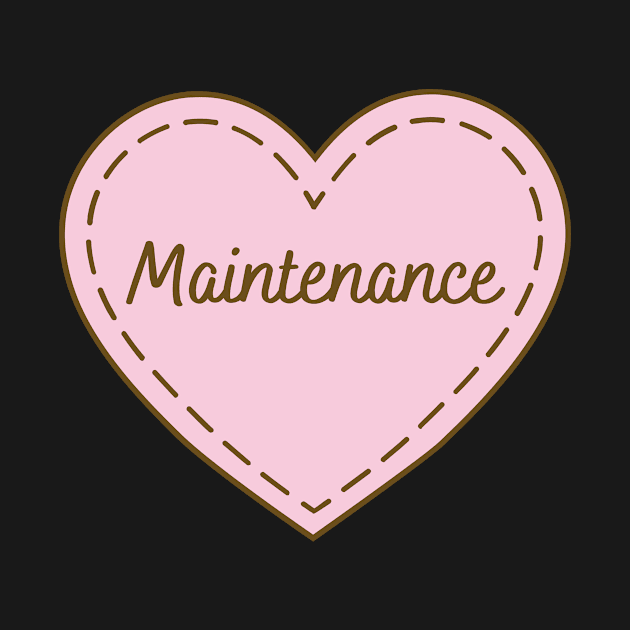 I Love Maintenance Simple Heart Design by Word Minimalism