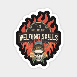 Welders skull woman sarcastic floral retro quote This girl has the welding skills Magnet