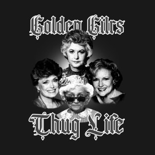 Vintage  Golden Girls Thug Life T-Shirt