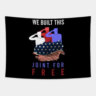 We built this joint for free T-shirt Tapestry