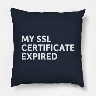 My SSL Certificate Expired Pillow