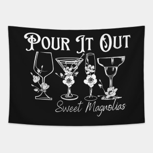 Pour It Out Tshirt, Sweet Magnolias Fan Tapestry