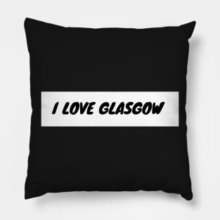I love Glasgow Pillow