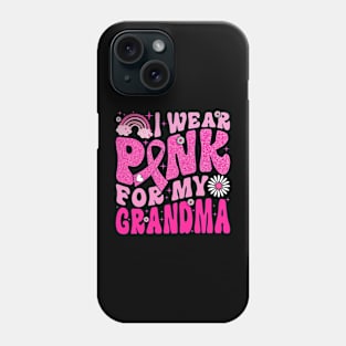 I Wear Pink For My Grandma Breast Cancer Awareness Phone Case