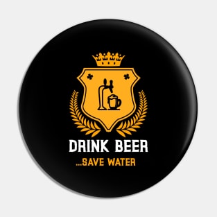 Drink Beer Save Water Pin