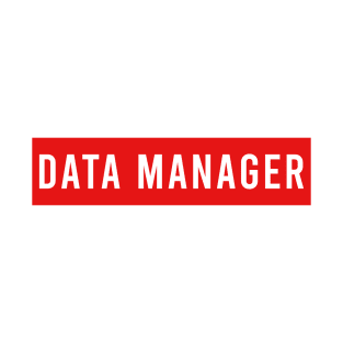 DATA MANAGER T-Shirt