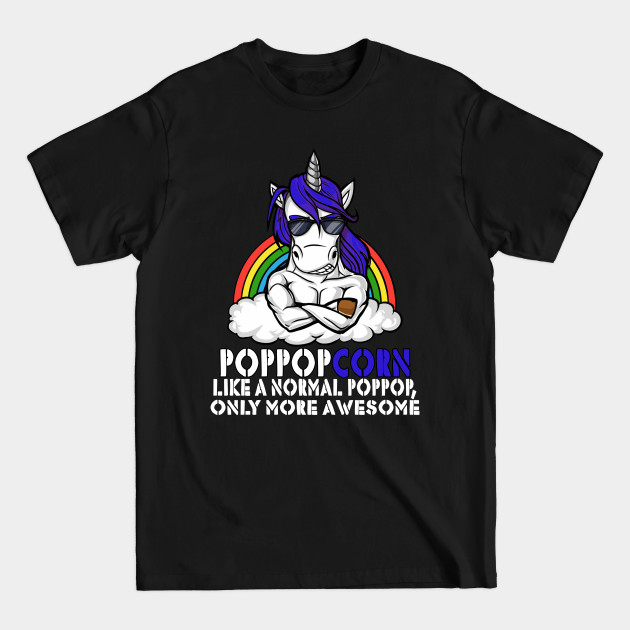 Discover Unicorn POPPOP shirts for men Unicorn daddy shirt Poppopcorn - Fathers Day - T-Shirt