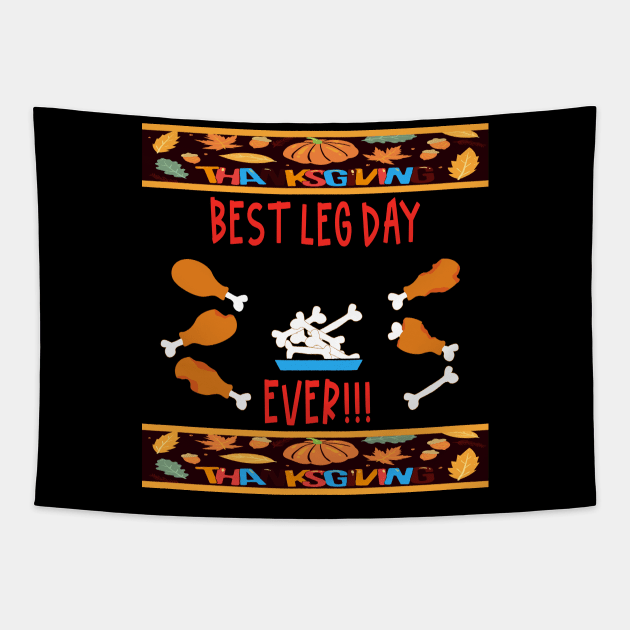 Best Leg Day Ever Tapestry by taana2017