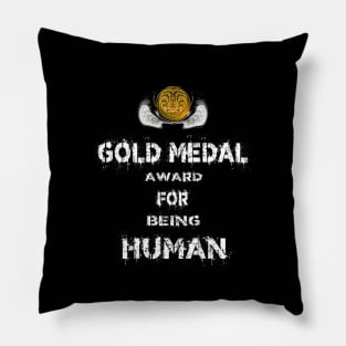 Gold Medal for being Human Award Winner Pillow