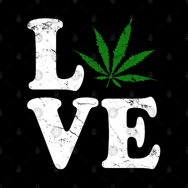 Love Cannabis Weed Vintage by Flippin' Sweet Gear