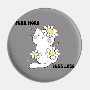 Purr More, Hiss Less Pin