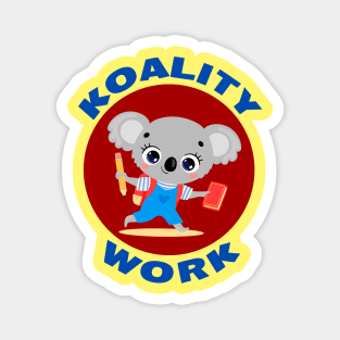 Koality Work | Cute koala Pun Magnet