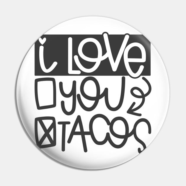 I Love You Tacos Pin by CANVAZSHOP