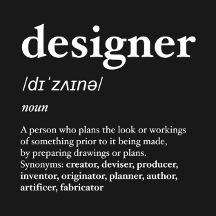 definition of designer (wh) T-Shirt