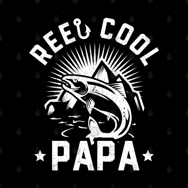 Reel Cool Papa by trendingoriginals