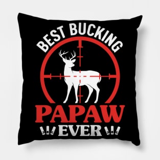 Best Bucking Papaw Ever Pillow