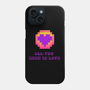 all you need is love Phone Case