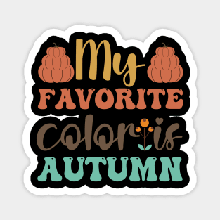 My favorite color is autumn novelty fall design Magnet