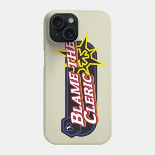 Blame the Cleric Phone Case