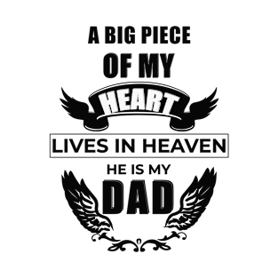 A Big Piece Of My Heart Lives In Heaven And He Is My Dad T-Shirt