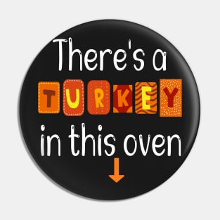 Thanksgiving Pregnancy Announcement Gift - There's a Turkey in This Oven - Mom to Be Fall Thanksgiving Baby Reveal Pin