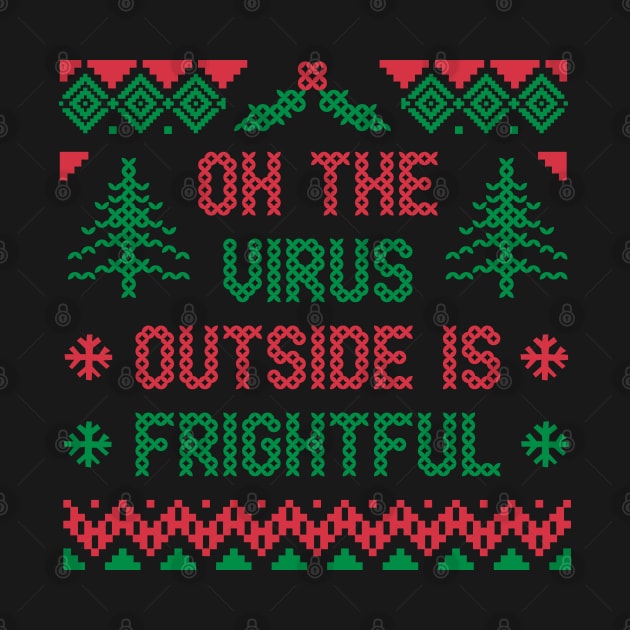 Oh The Virus Outside Is Frightful Christmas by OldDannyBrown