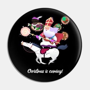 Christmas is Coming Pin