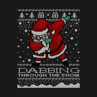 Dabbing Through The Snow Santa Shirt Ugly Christmas Sweater T-Shirt