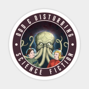 Odd and Disturbing Science Fiction Volume 4 Magnet