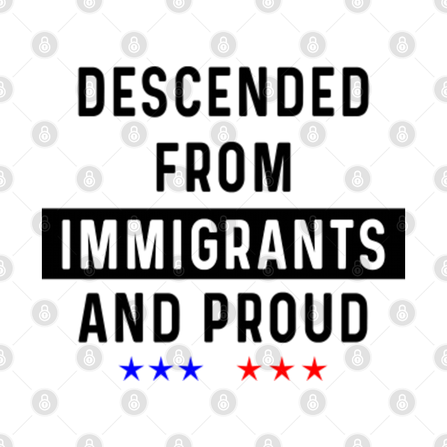 Disover Descended From Immigrants And Proud T-Shirt, Immigrants Shirt, Anti Racist Shirt, Immigration Shirt, Election 2020 - Election 2020 - T-Shirt