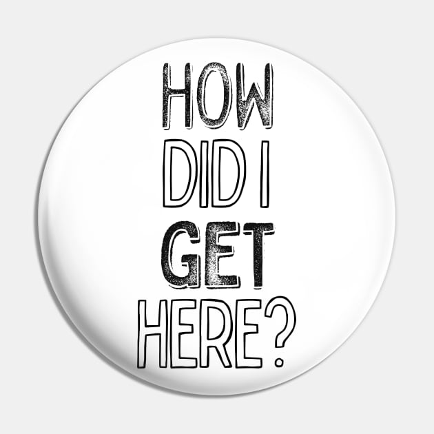 How Did I Get Here?  / 80s Lyrics Typography Design Pin by DankFutura