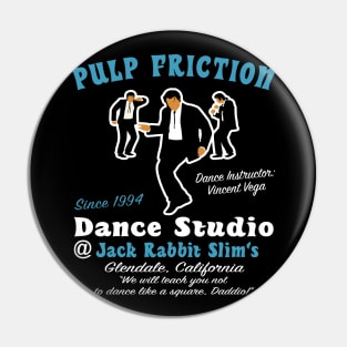 Pulp Friction Dance Studio Pin