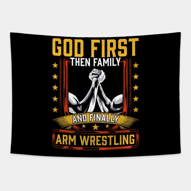 God First Then Family And Finally Arm Wrestling | Arm Muscle Tapestry by Proficient Tees