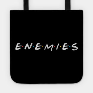 Enemies Tote