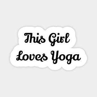 This Girl Loves Yoga Magnet