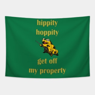 hippity hoppity get off my property Tapestry