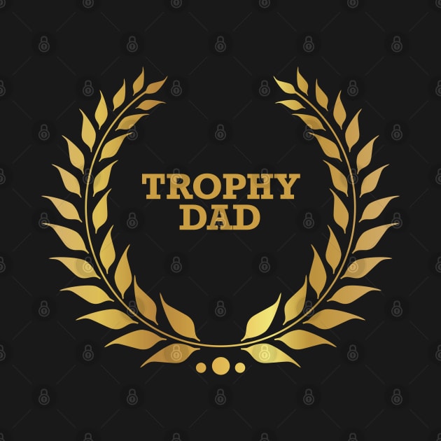 Trophy Dad by This is ECP