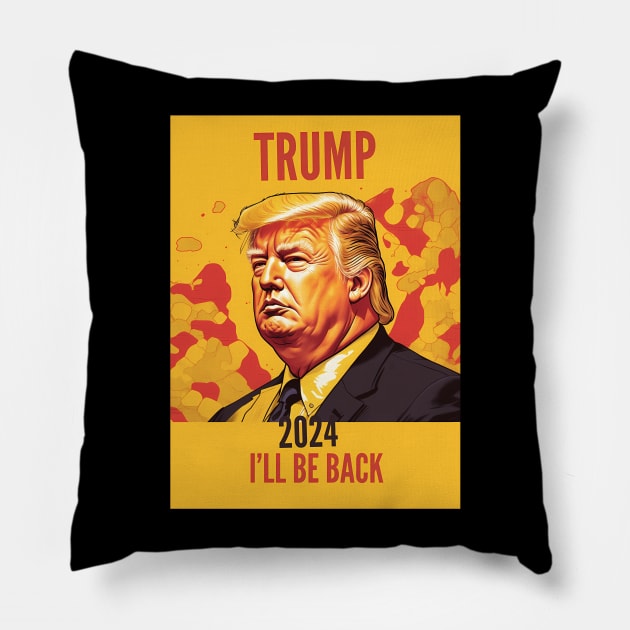 Trump 2024 I Will Be Back Pillow by OrigamiOasis