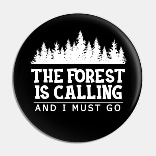 Forest - The forest is calling I must go Pin