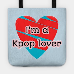 I'm a KPop lover Tote